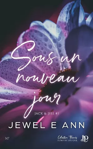 Jewel E. Ann - Jack & Jill, Tome 1 : Sous un nouveau jour